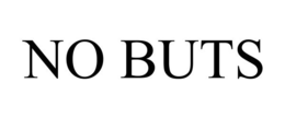 NO BUTS trademark
