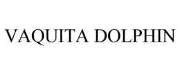 VAQUITA DOLPHIN trademark