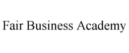 FAIR BUSINESS ACADEMY trademark