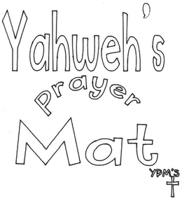 YAHWEH'S PRAYER MAT YPM'S trademark