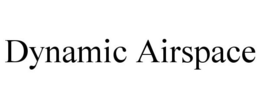 DYNAMIC AIRSPACE trademark