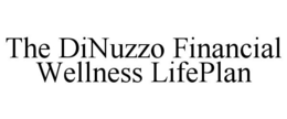 THE DINUZZO FINANCIAL WELLNESS LIFEPLAN trademark