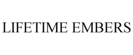 LIFETIME EMBERS trademark
