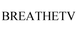 BREATHETV trademark
