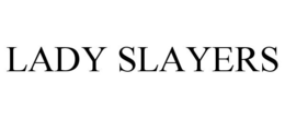 LADY SLAYERS trademark