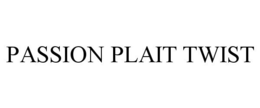 PASSION PLAIT TWIST trademark