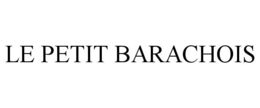 LE PETIT BARACHOIS trademark