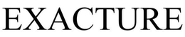 EXACTURE trademark
