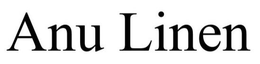 ANU LINEN trademark