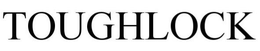 TOUGHLOCK trademark