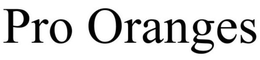 PRO ORANGES trademark