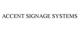 ACCENT SIGNAGE SYSTEMS trademark