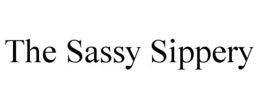 THE SASSY SIPPERY trademark