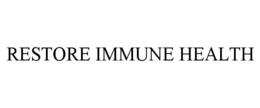 RESTORE IMMUNE HEALTH trademark
