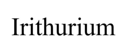 IRITHURIUM trademark