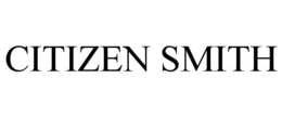 CITIZEN SMITH trademark