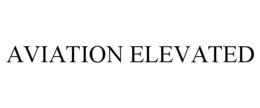 AVIATION ELEVATED trademark