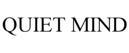 QUIET MIND trademark