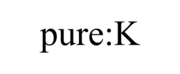 PURE:K trademark
