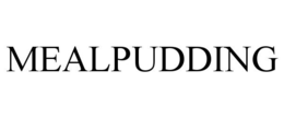 MEALPUDDING trademark
