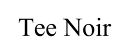 TEE NOIR trademark