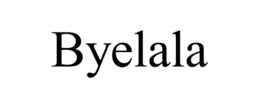 BYELALA trademark