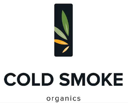 COLD SMOKE ORGANICS trademark