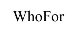 WHOFOR trademark