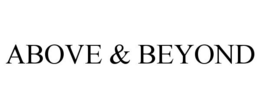 ABOVE & BEYOND trademark