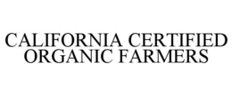 CALIFORNIA CERTIFIED ORGANIC FARMERS trademark