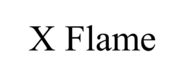 X FLAME trademark