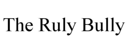 THE RULY BULLY trademark