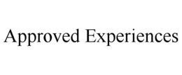 APPROVED EXPERIENCES trademark
