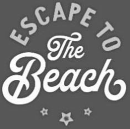 ESCAPE TO THE BEACH trademark