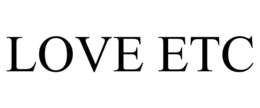LOVE ETC trademark
