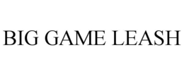 BIG GAME LEASH trademark
