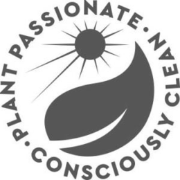 PLANT PASSIONATE CONSCIOUSLY CLEAN trademark