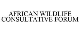 AFRICAN WILDLIFE CONSULTATIVE FORUM trademark