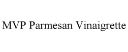 MVP PARMESAN VINAIGRETTE trademark