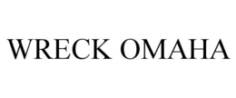 WRECK OMAHA trademark