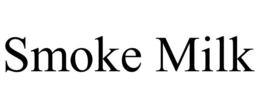 SMOKE MILK trademark
