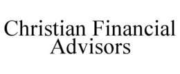 CHRISTIAN FINANCIAL ADVISORS trademark