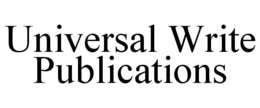 UNIVERSAL WRITE PUBLICATIONS trademark