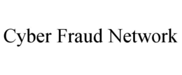 CYBER FRAUD NETWORK trademark