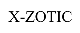 X-ZOTIC trademark