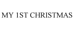 MY 1ST CHRISTMAS trademark