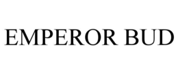 EMPEROR BUD trademark