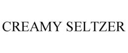 CREAMY SELTZER trademark