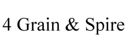 4 GRAIN & SPIRE trademark