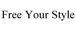 FREE YOUR STYLE trademark
